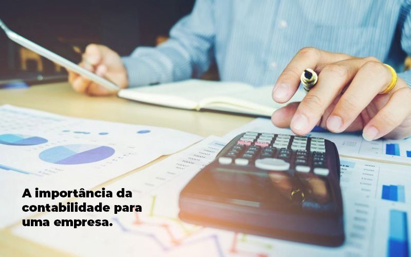 A Importancia Da Contabilidade Para Uma Empresa 1 - Escritório de contabilidade no Rio de Janeiro